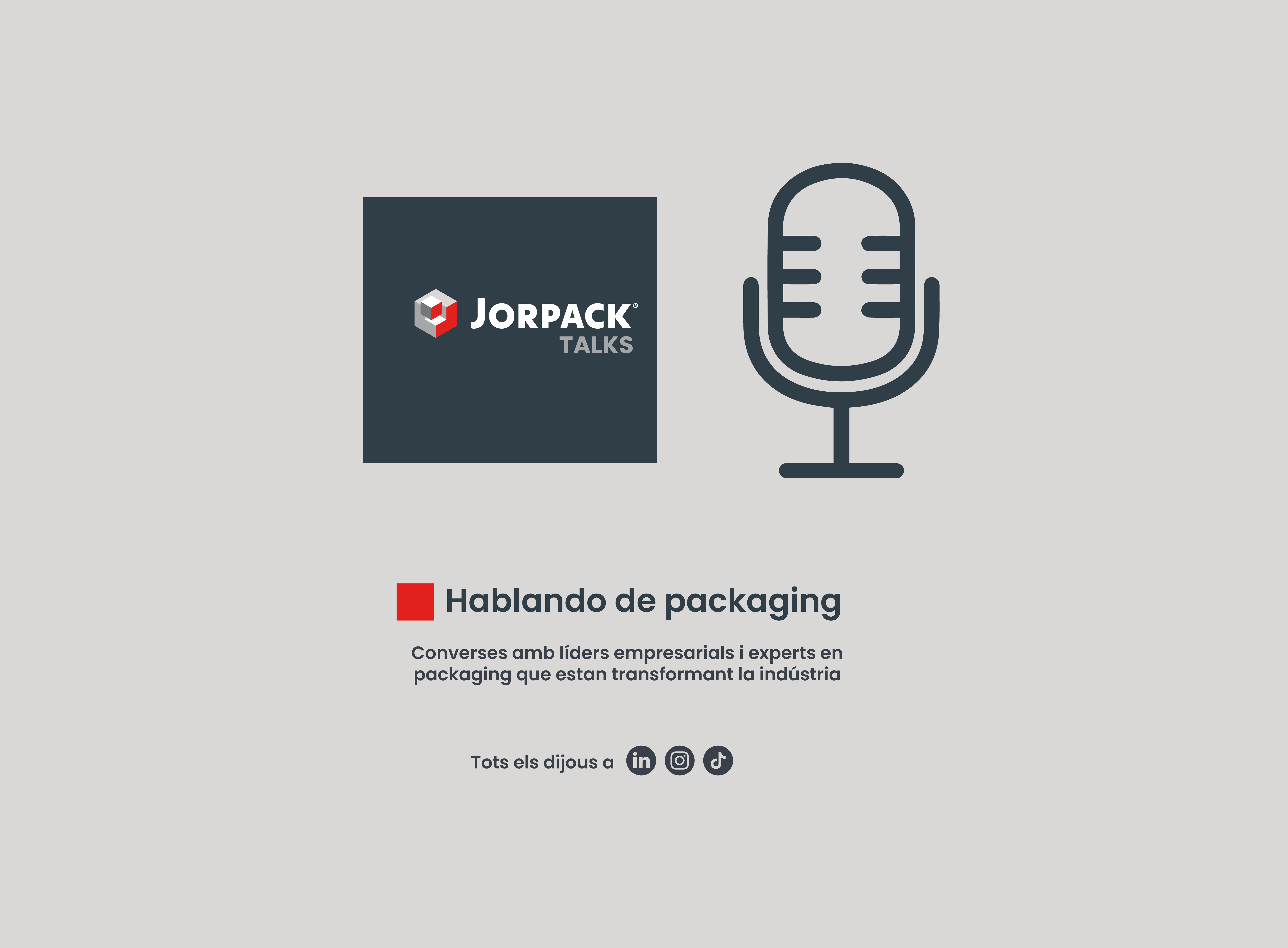jorpack talks- hablando de packaging. Converses amb líders empresarials i experts en packaging que estan transformant la indústria. Tots els dijous a xxss